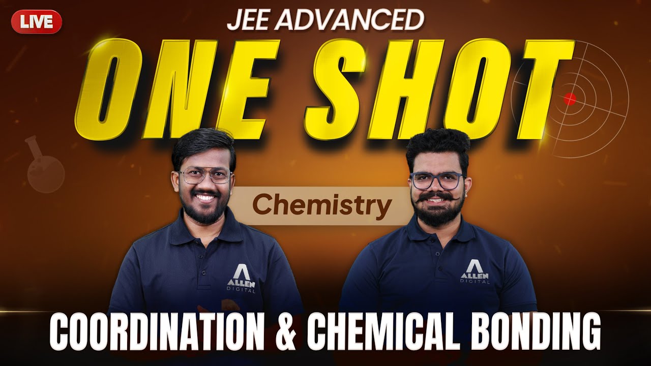 Chemistry in One Shot for JEE Advanced 2025🔥 | COORDINATION & CHEMICAL BONDING | ALLEN JEE