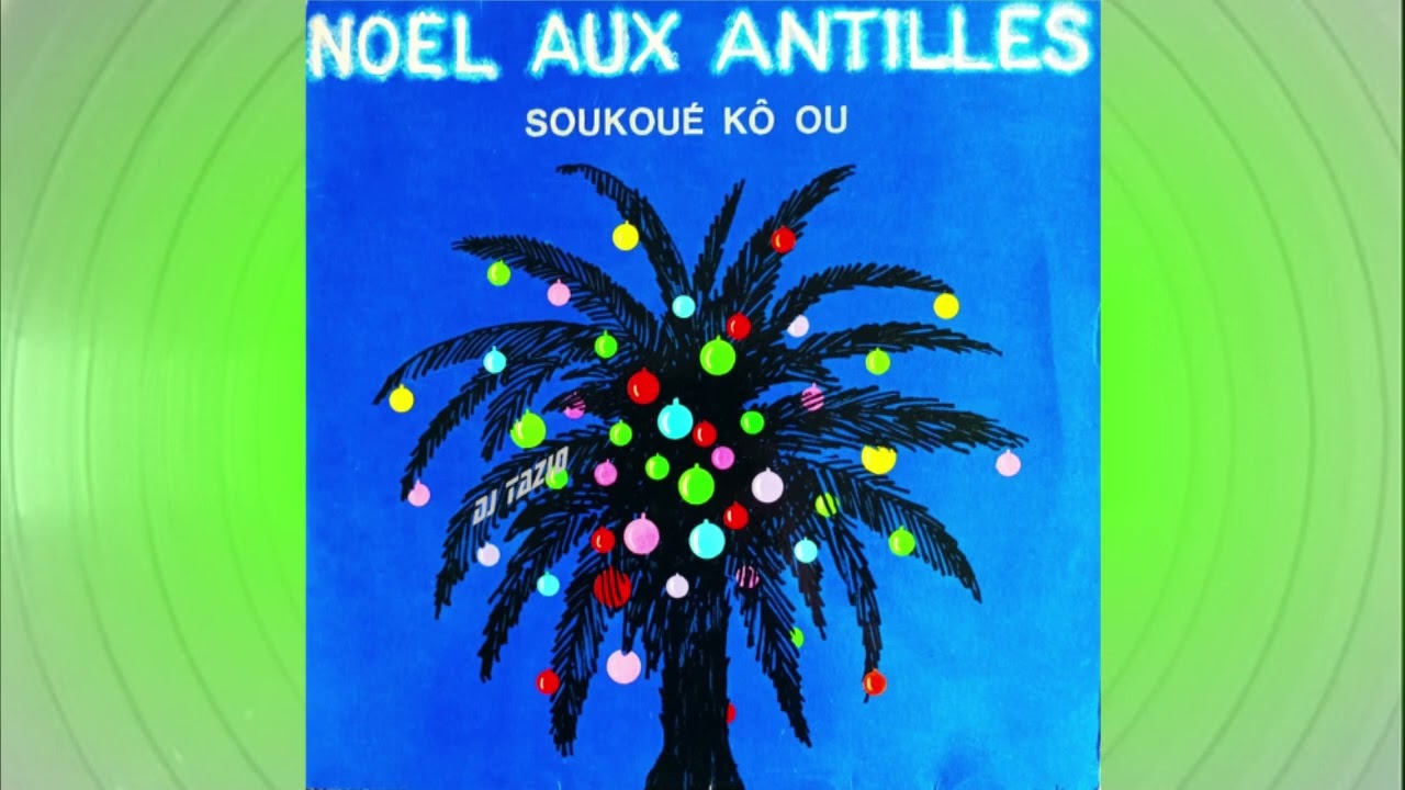 Soukoue Ko Ou   ''Noël aux antilles'' 🎄