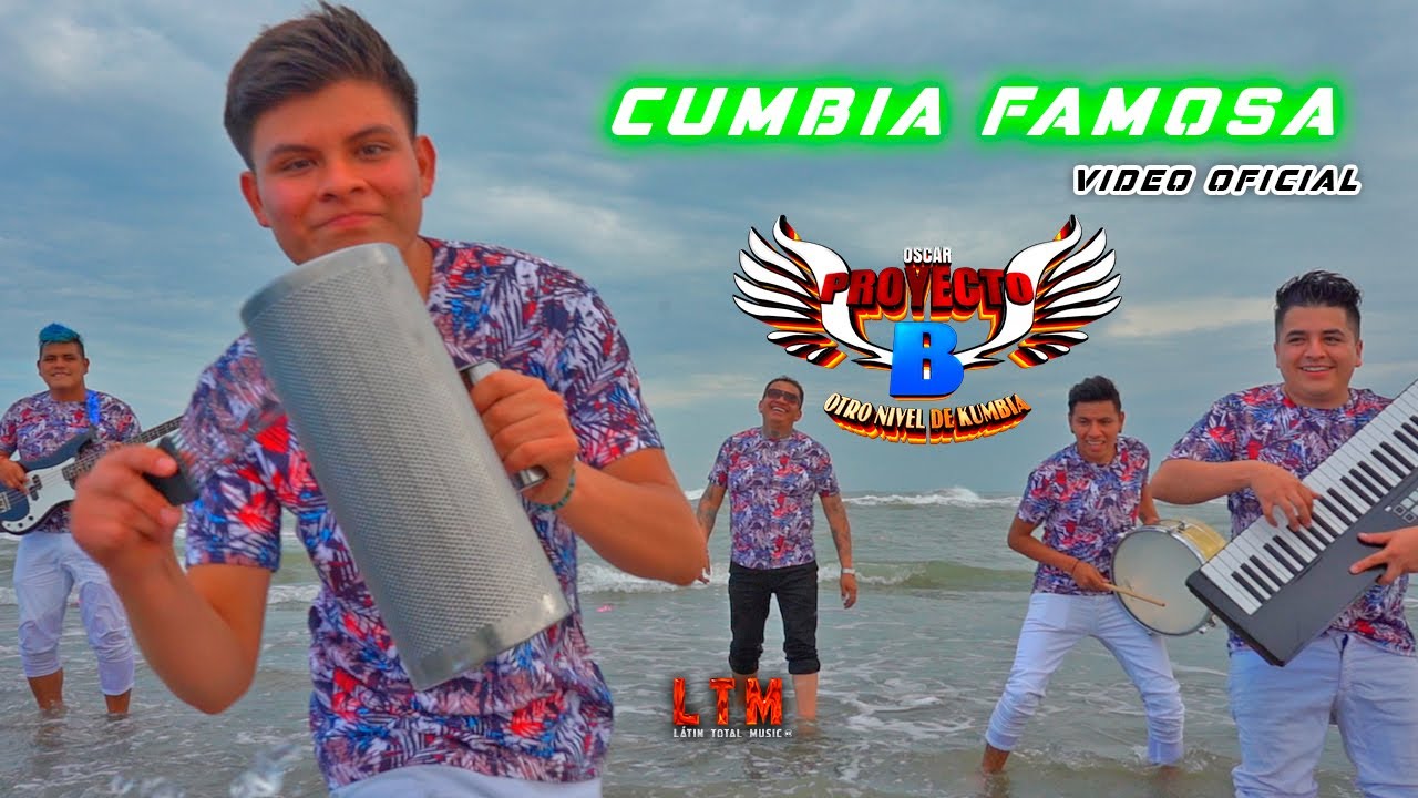 CUMBIA FAMOSA - GRUPO PROYECTO B - VIDEO OFICIAL
