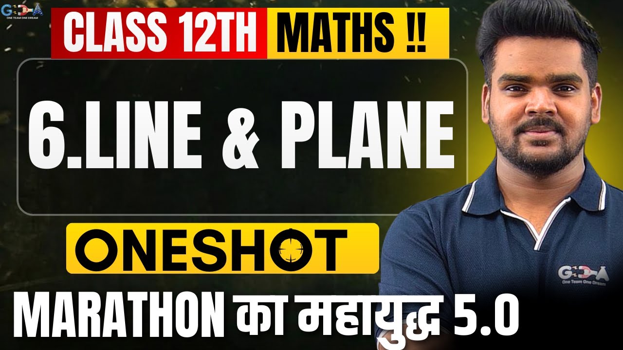 LIVE | 12th Maths 1|6.Line & Plane|One Shot|MARATHON का महायुद्ध 5.0|Rahul Sir