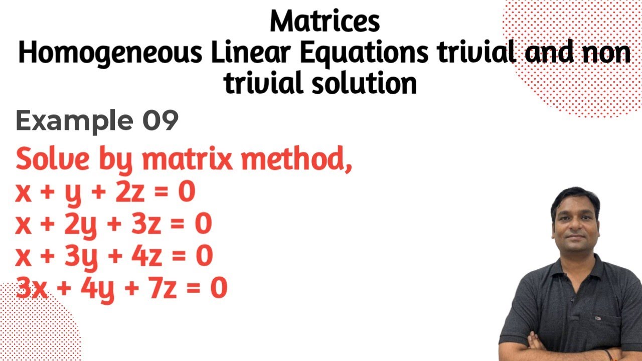 Example 09:- Homogeneous Linear Equations trivial and non trivial solution 