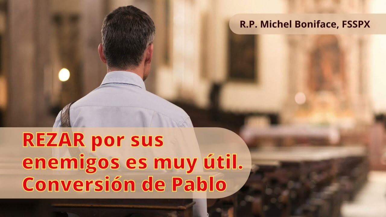REZAR por sus enemigos es muy útil  | Conversión de Pablo