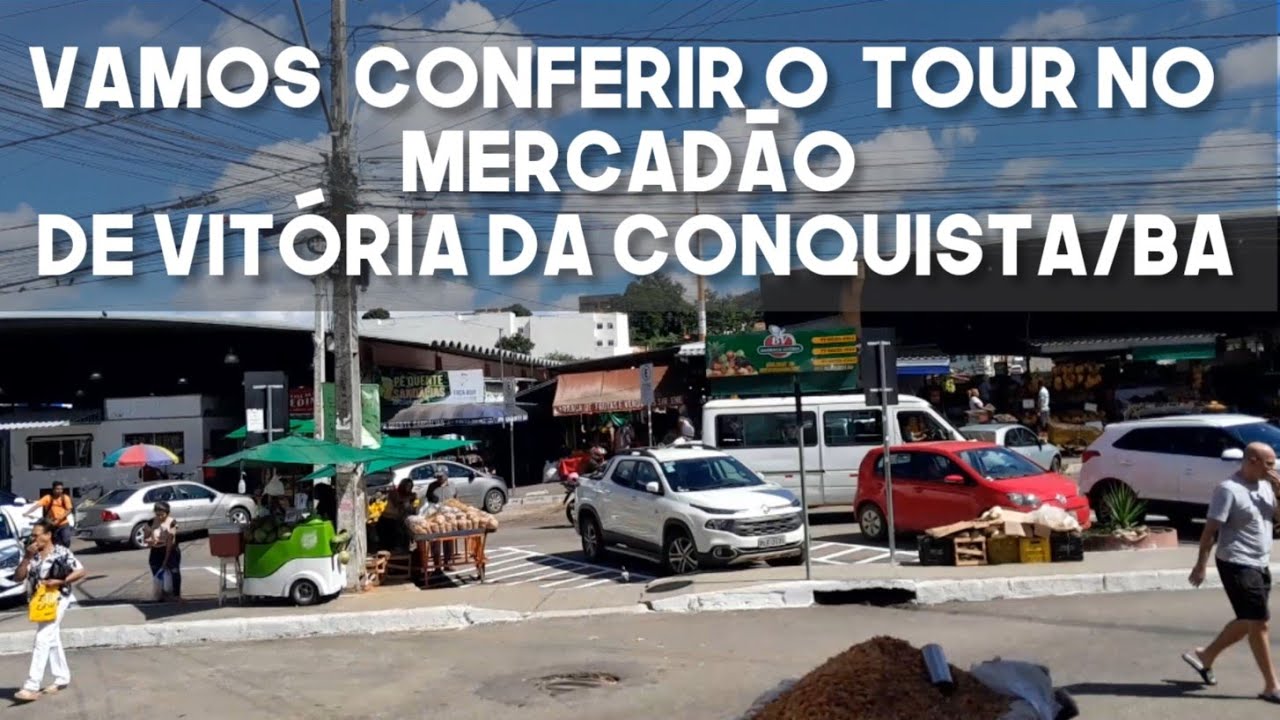 Vamos conferir o tour pelo Mercadão de Vitória Da Conquista/BA