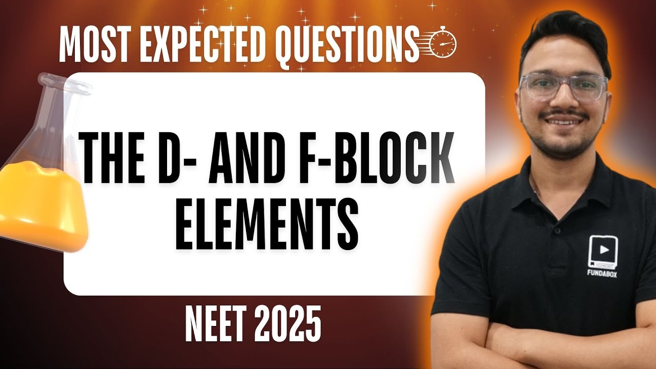 The d - and f-Block Elements | Most expected question | NEET 2025 Chemistry
