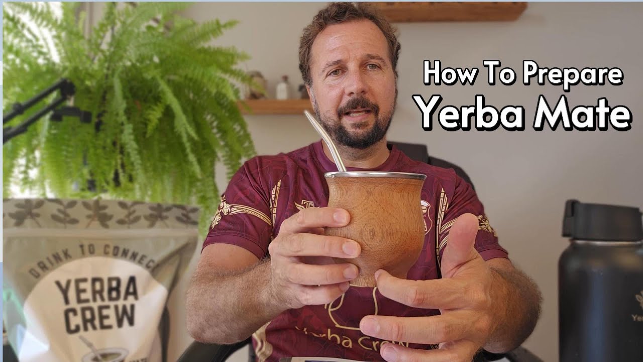 How to Prepare Yerba Mate: Quick and Easy Guide