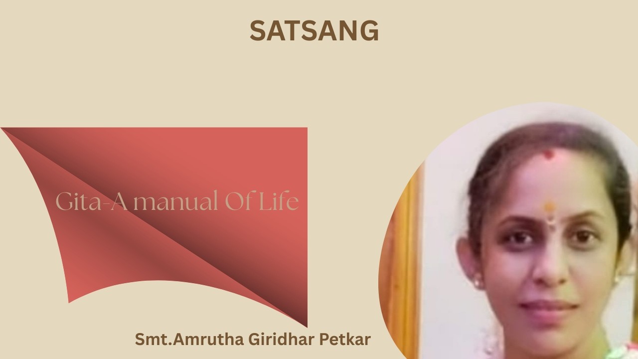 Gita The Manual of Life Part 26 | SATSANG |  Smt .Amrutha Giridhar | Kannada
