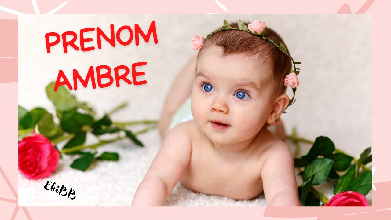 LES ORIGINES ET LE CARACTERE DU PRENOM AMBRE