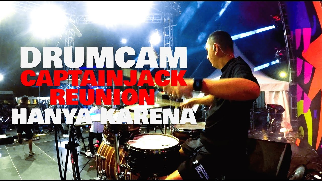 Drumcam - Captain Jack Reunion - Hanya Karena - Remember November 2025