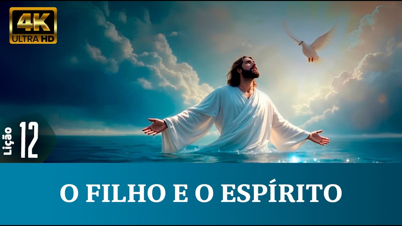 Li&ccedil;&atilde;o 12: O Filho e o Esp&iacute;rito  1&ordm; Trim. /2026