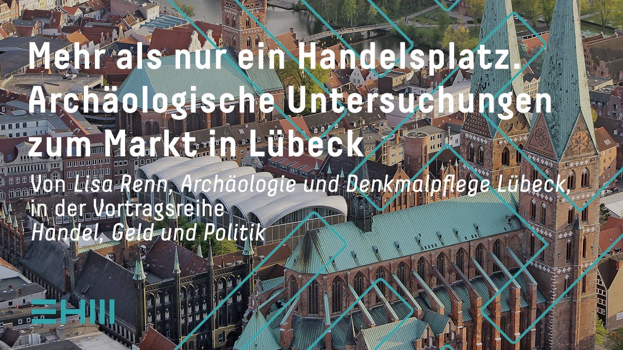 Mehr als nur ein Handelsplatz. Archäologische Untersuchungen zum Markt in Lübeck