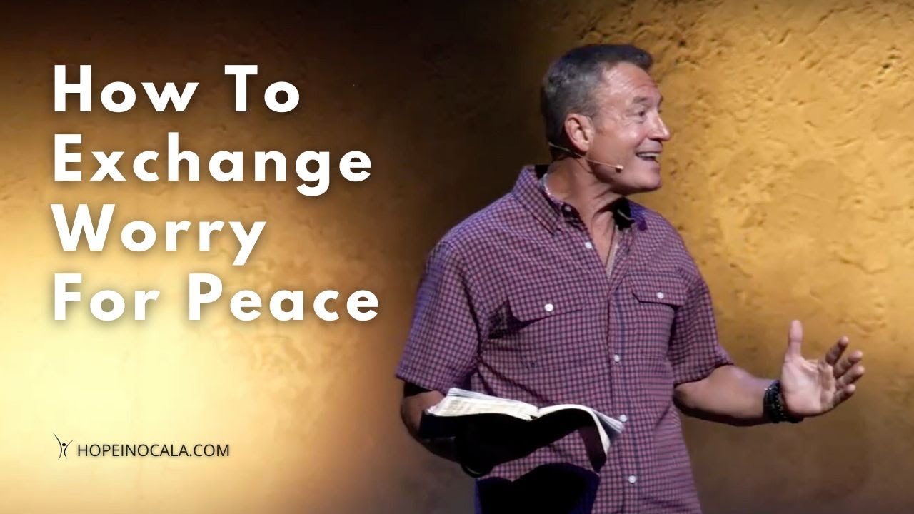 How To Exchange Worry For Peace