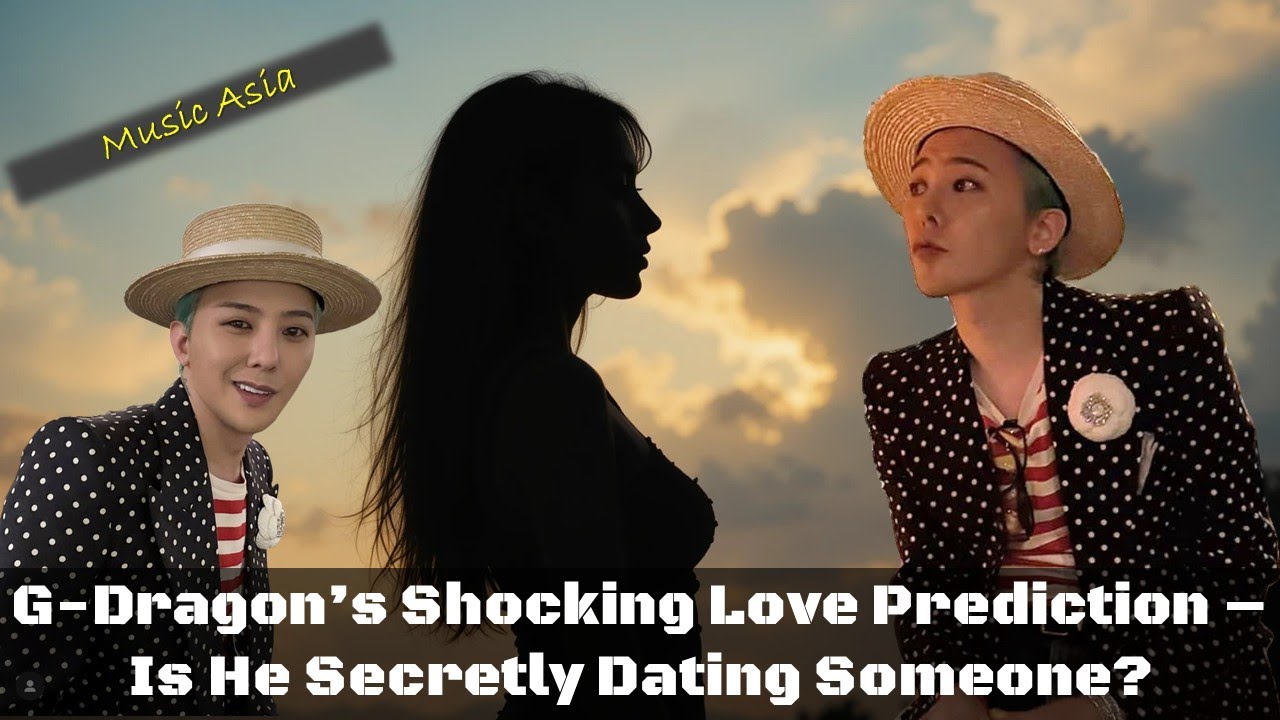 G-Dragon’s Shocking Love Prediction – Is He Secretly Dating Someone? #KJ
