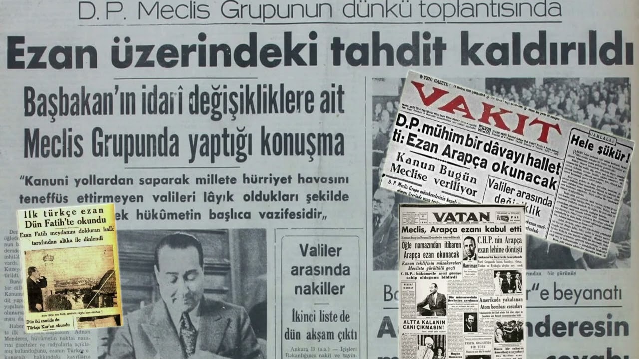 Ezan'ı Atatürk ve İsmet İnönü yasakladı, Menderes yasağı kaldırdı, Said Nursi ise