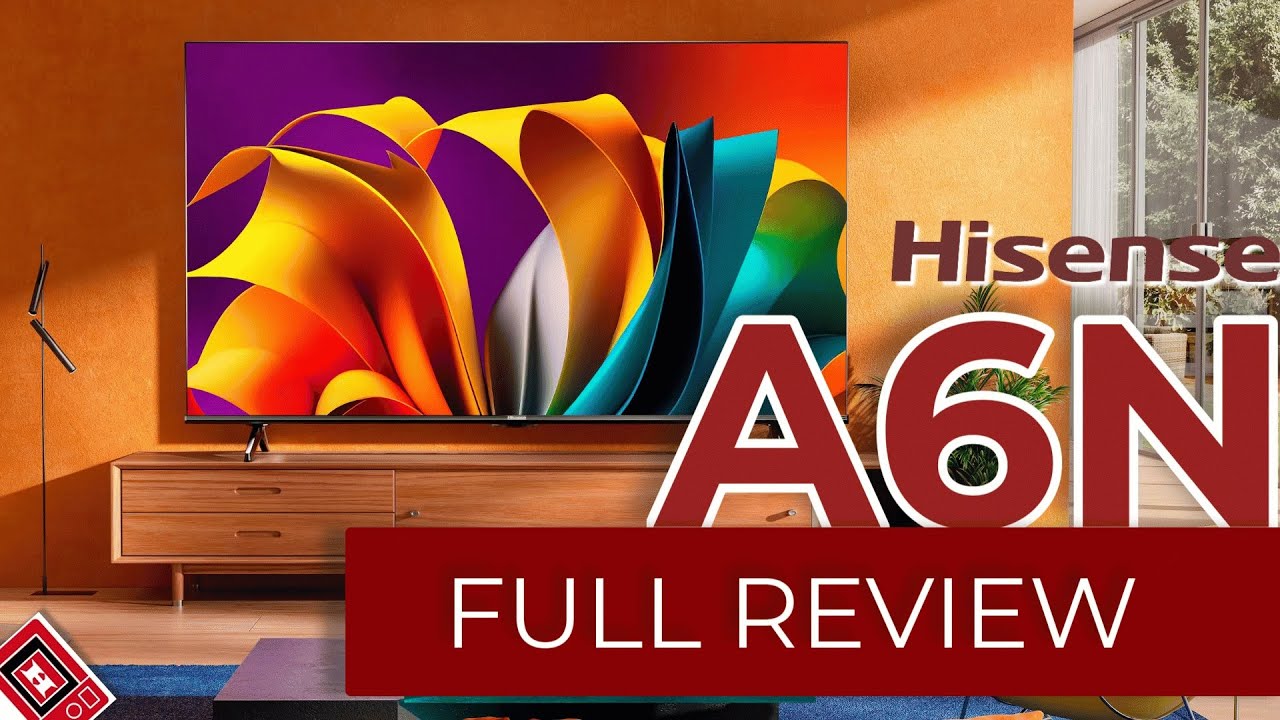 Hisense A6N Full Review (A6N, 50A6N)