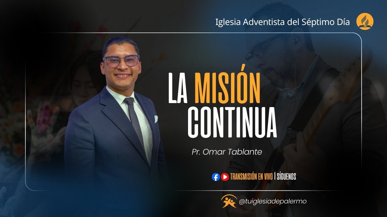 La misión continua | Tu Iglesia de Palermo | 14 de Marzo de 2026