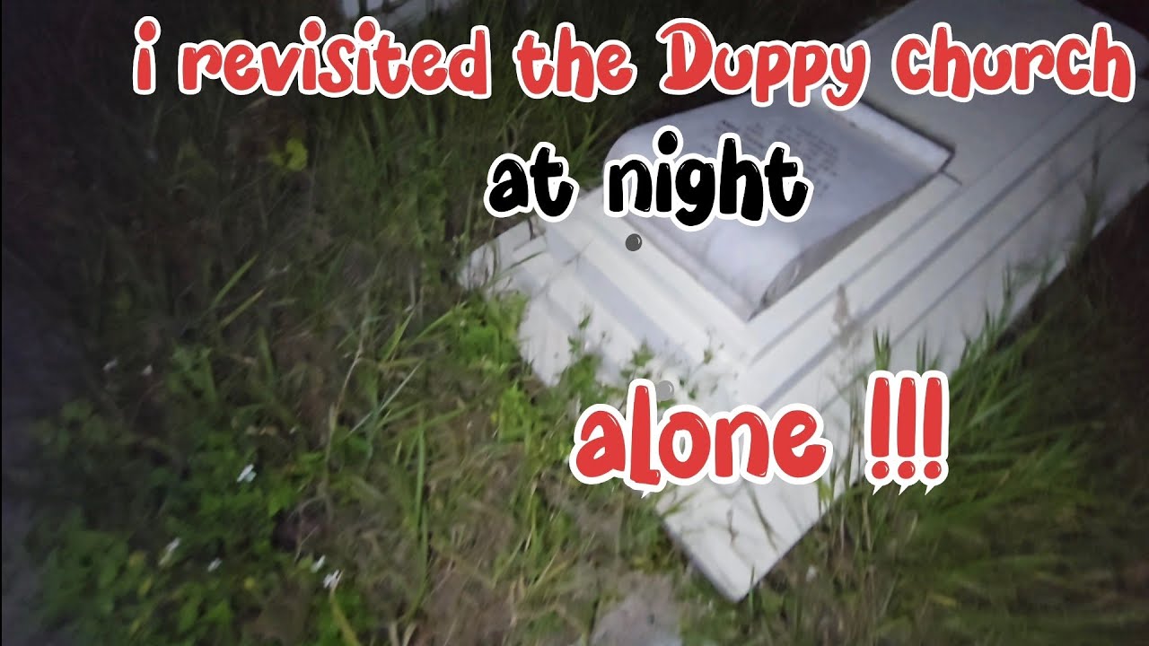 I revisited Duppy church at night to see if there's really duppy on the church grounds, i was shock