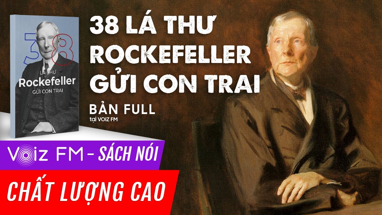 Sách nói FULL 38 Lá Thư Rockefeller Gửi Con Trai - John D. Rockefeller | Voiz FM