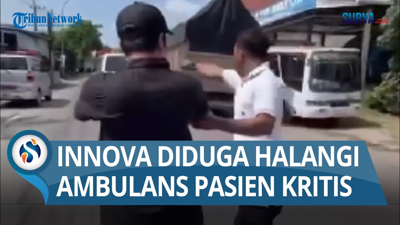 DISENGGOL NGAMUK, Sopir Innova Diduga Halangi Ambulans Bawa Pasien Kritis di Tuban