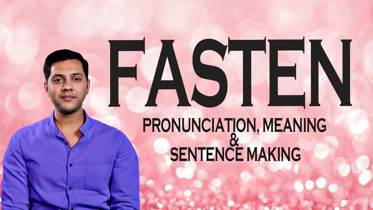 Fasten - Meaning & Pronunciation Word World Audio Video Dictionary