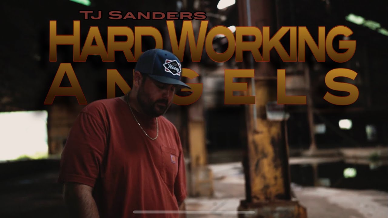 TJ Sanders - Hard Working Angels (Official Video) 