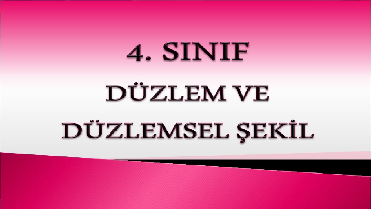 DÜZLEM VE DÜZLEMSEL ŞEKİL 4. SINIF