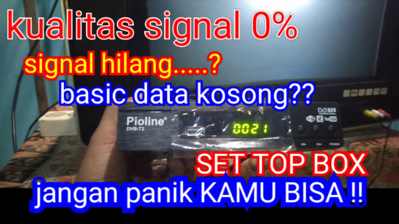 CARA SETTING STB PIOLLIN HILANG SIGNAL 0%