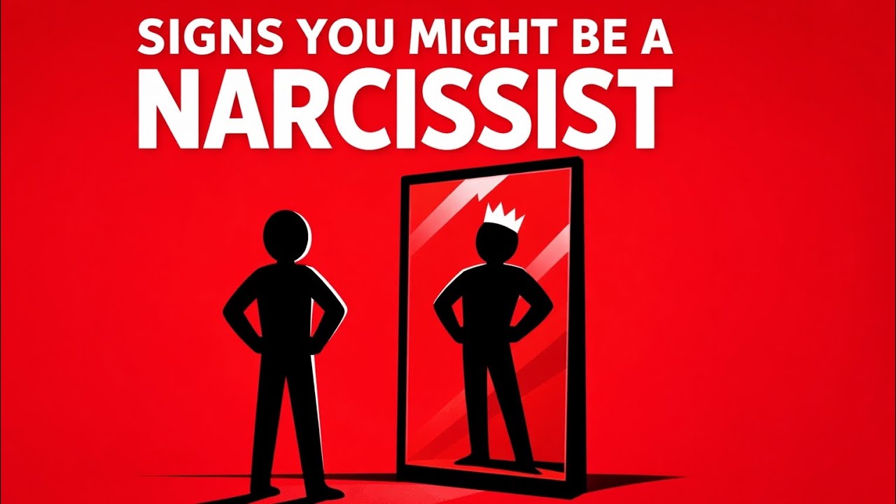 7 Signs You Might Be a Narcissist (Without Realizing It)
