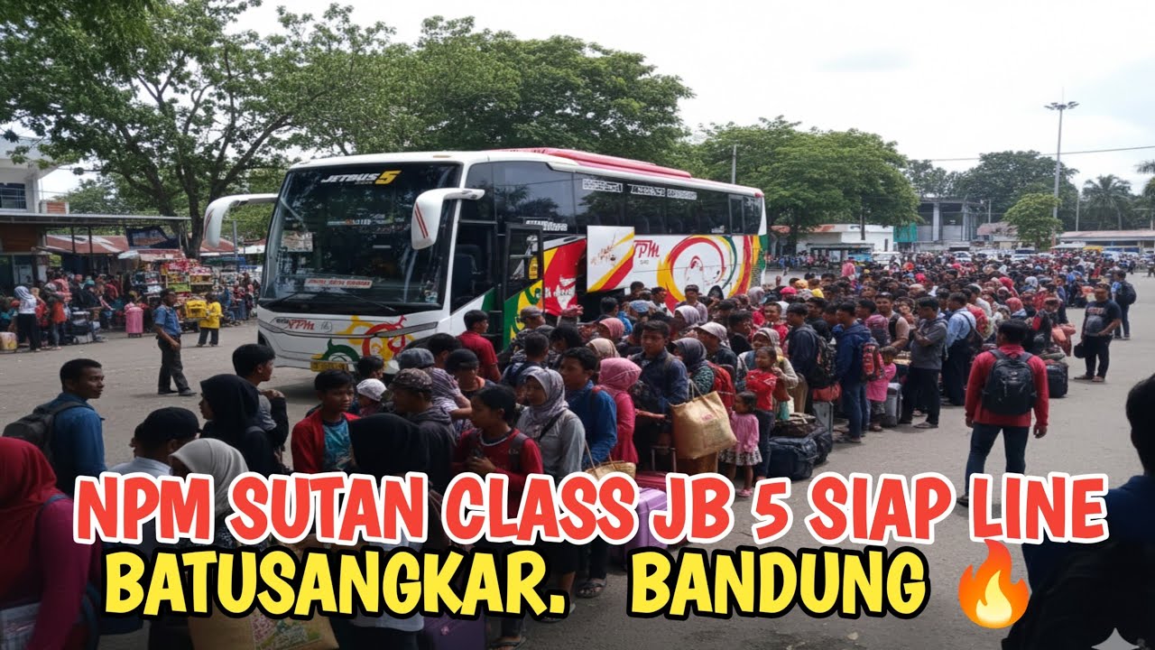 NPM SUTAN CLASS JB 5 SIAP LINE BATUSANGKAR. BANDUNG,SEWA DARI BATUSANGKAR MANTAP ❗