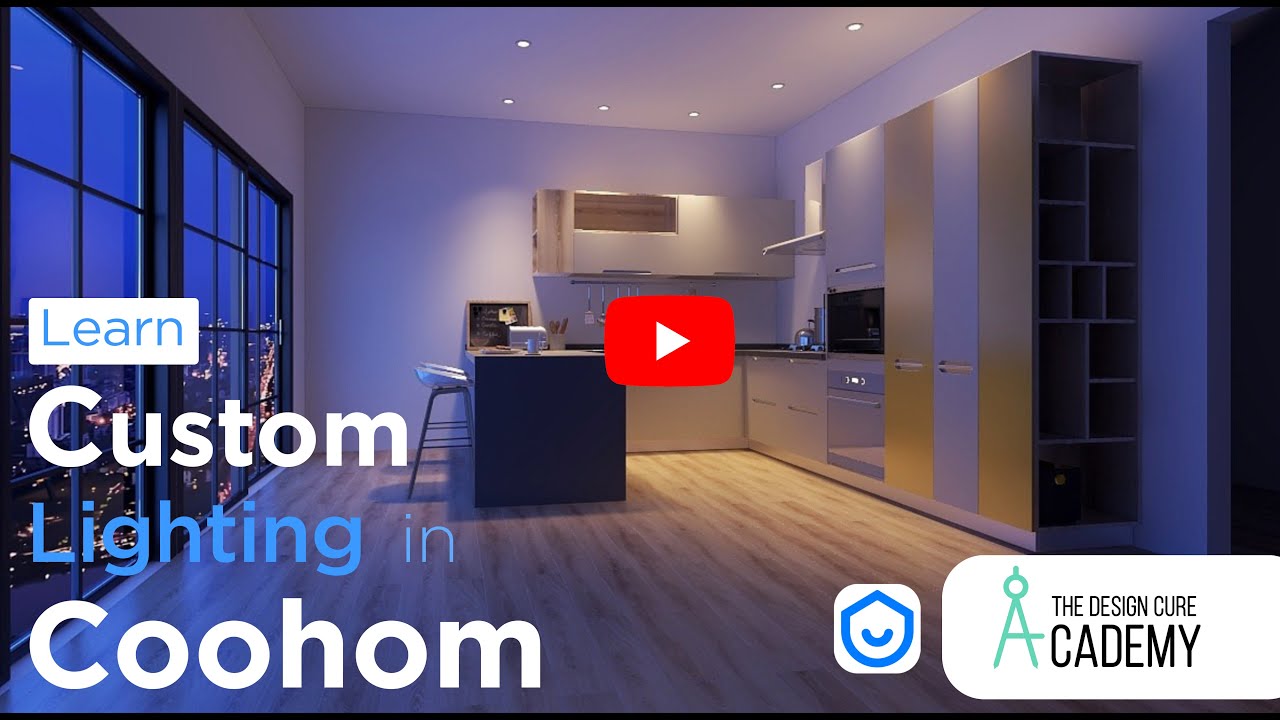 Custom Lighting with Coohom: eDesign Techniques From The Design Cure