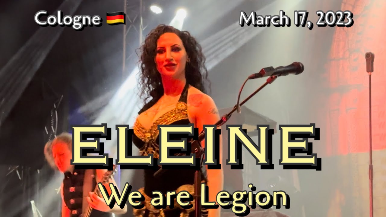 ELEINE - We Are Legion @Essigfabrik, Cologne, Germany 🇩🇪 March 17, 2023 LIVE HDR 4K