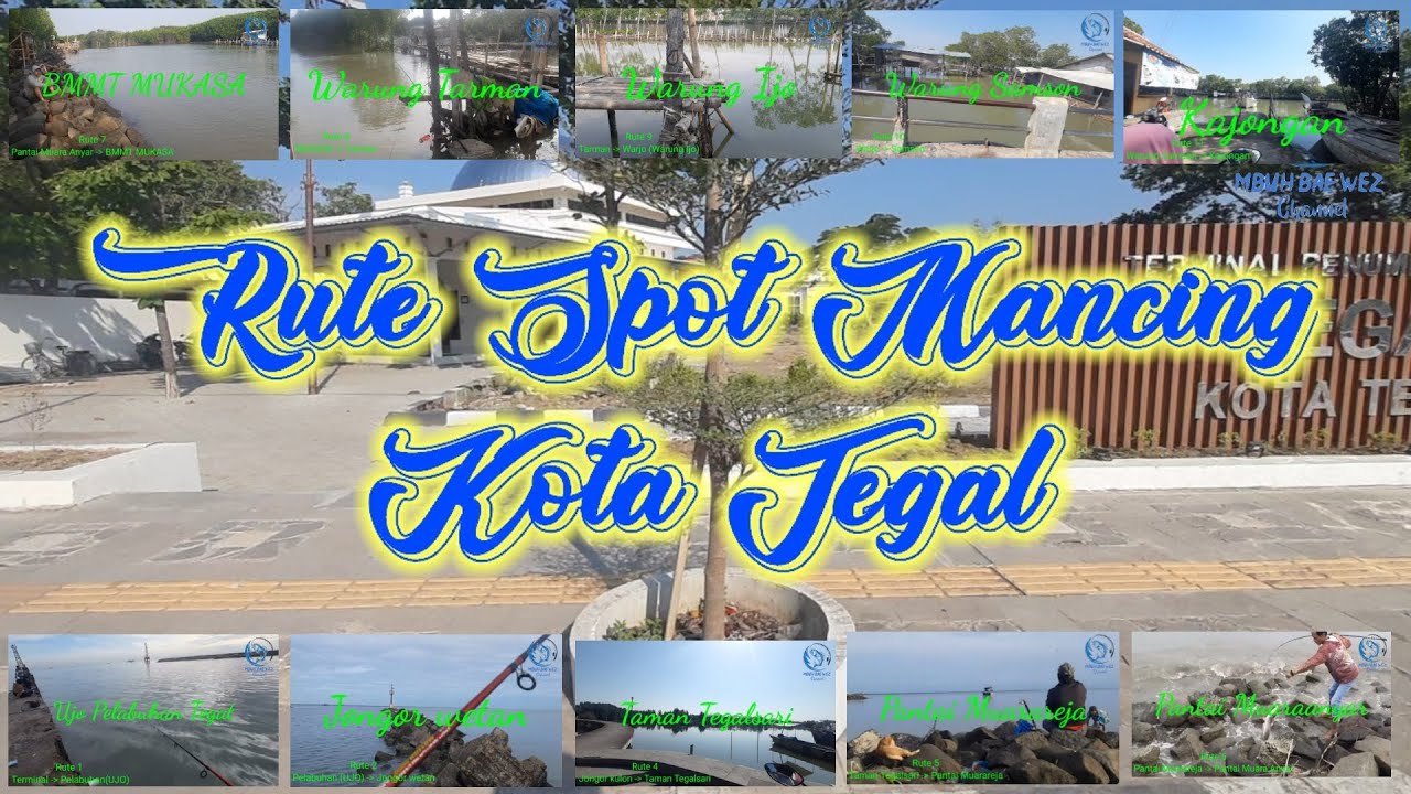 Rute Spot Mancing Kota Tegal (Ujo, Jongor, Taman Tegalsari, Muarareja, Mukasa, Tarman,Warjo, Samson)