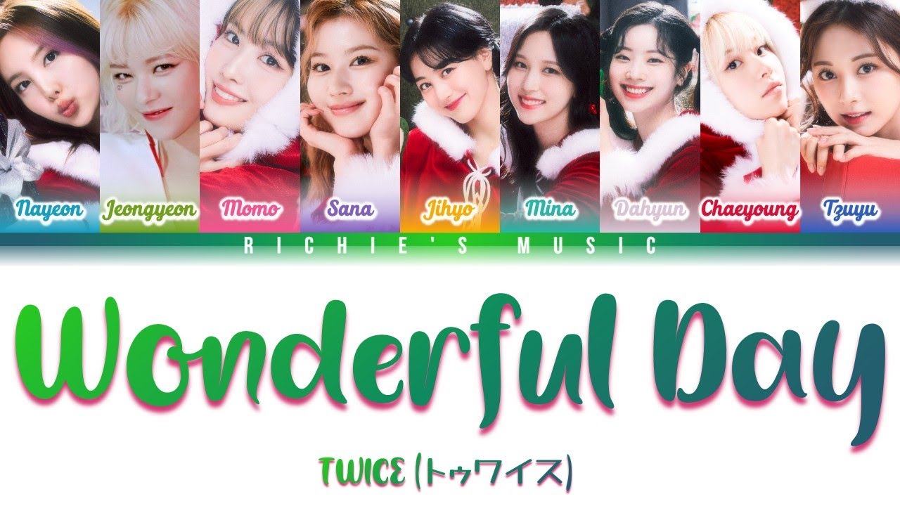 TWICE (トワイス) - Wonderful Day [Color Coded Lyrics Kan|Rom|Eng]