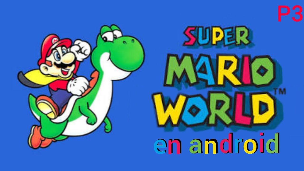 super Mario world en android GAMEPLAY P3