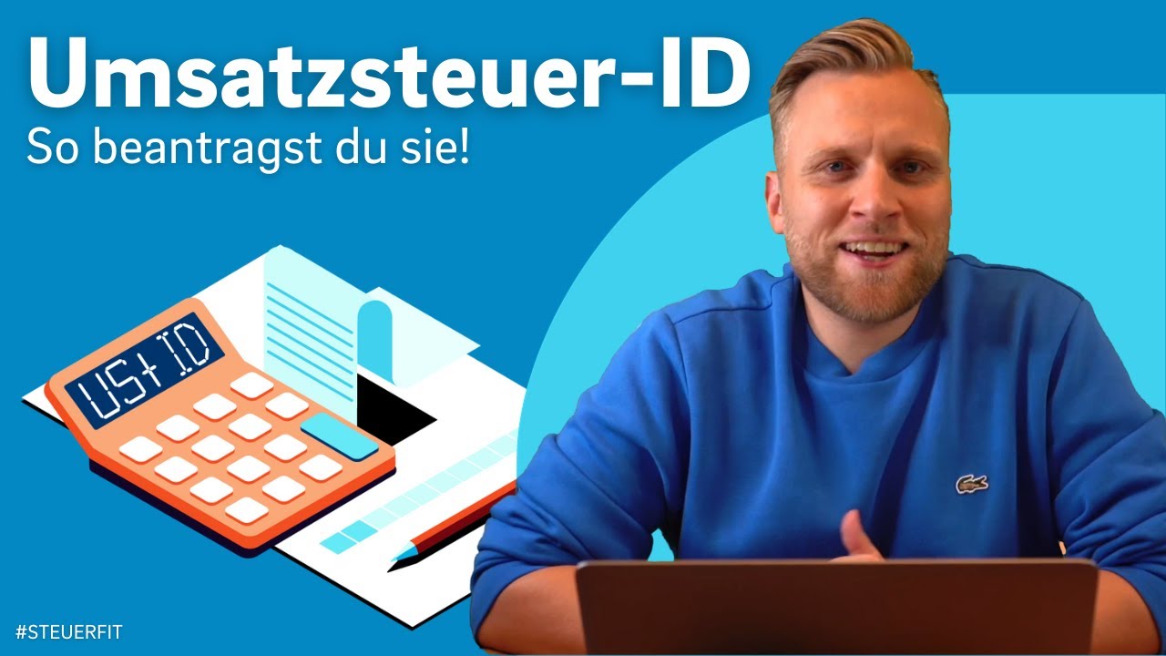 Umsatzsteuer-Identifikationsnummer beantragen | Schritt-für-Schritt-Anleitung | USt-ID