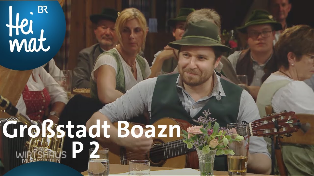 Gro&szlig;stadt Boazn: P 2 | Wirtshausmusikanten | BR Heimat - die beste Volksmusik