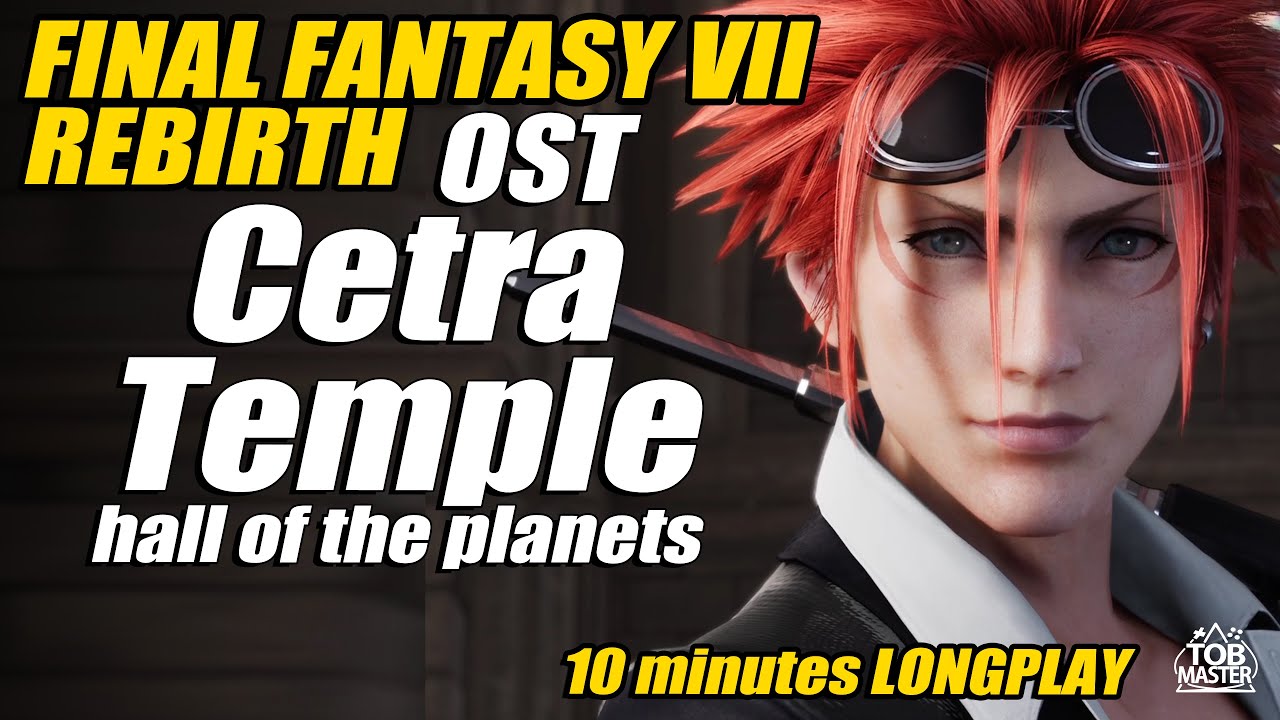 Soundtrack Longplay 10 minutes -  hall of the planets - FF7 Rebirth