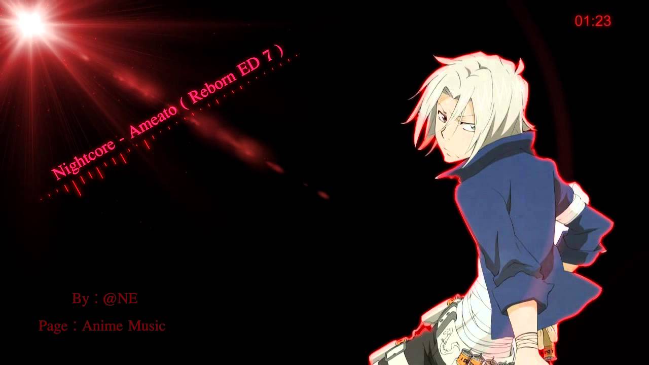 Nightcore - Ameato [Reborn ED 7]