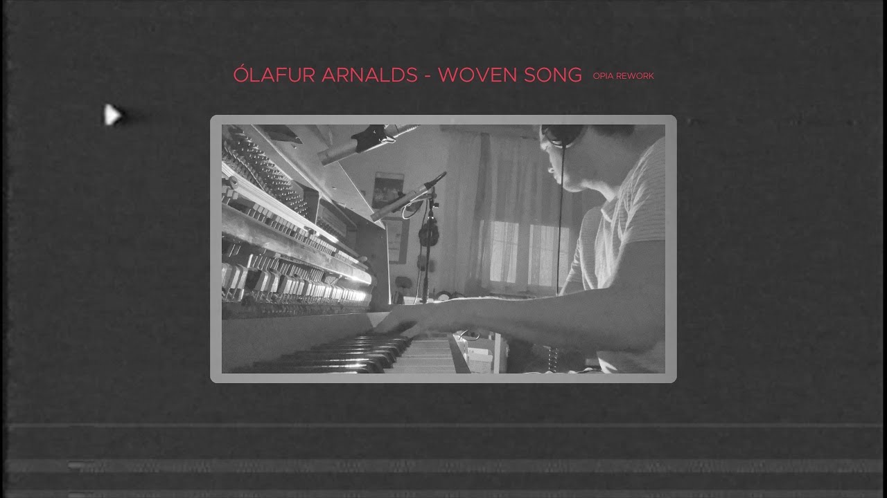 Ólafur Arnalds - Woven Song (OPIA rework by kalisession x tildalany)