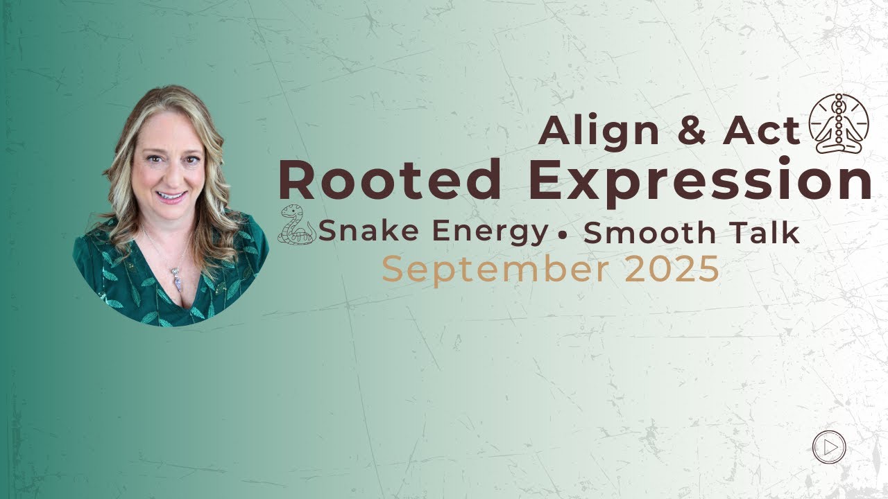 🌳 Owning Your Brilliance: Align & Act | 2025 Sept | Rooted Expression