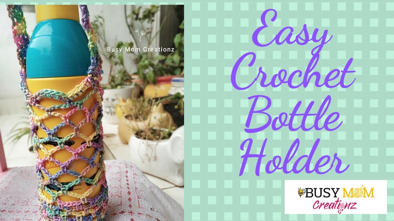 Easy Crochet Bottle Holder