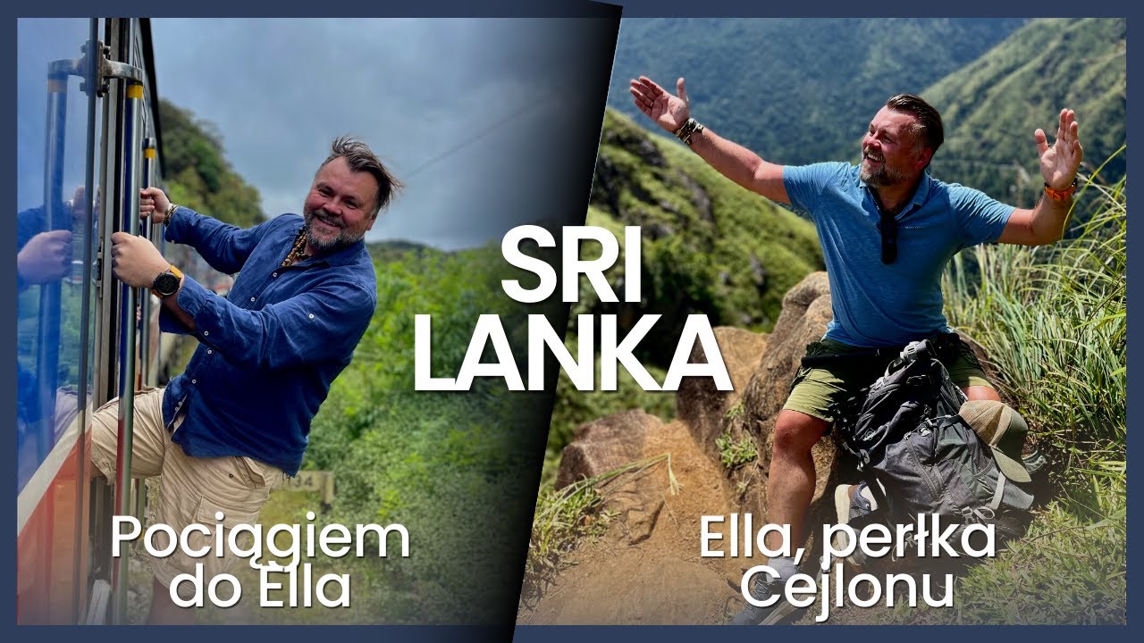 SRI LANKA 🇱🇰 Pociąg i Ella - największa atrakcja Cejlonu