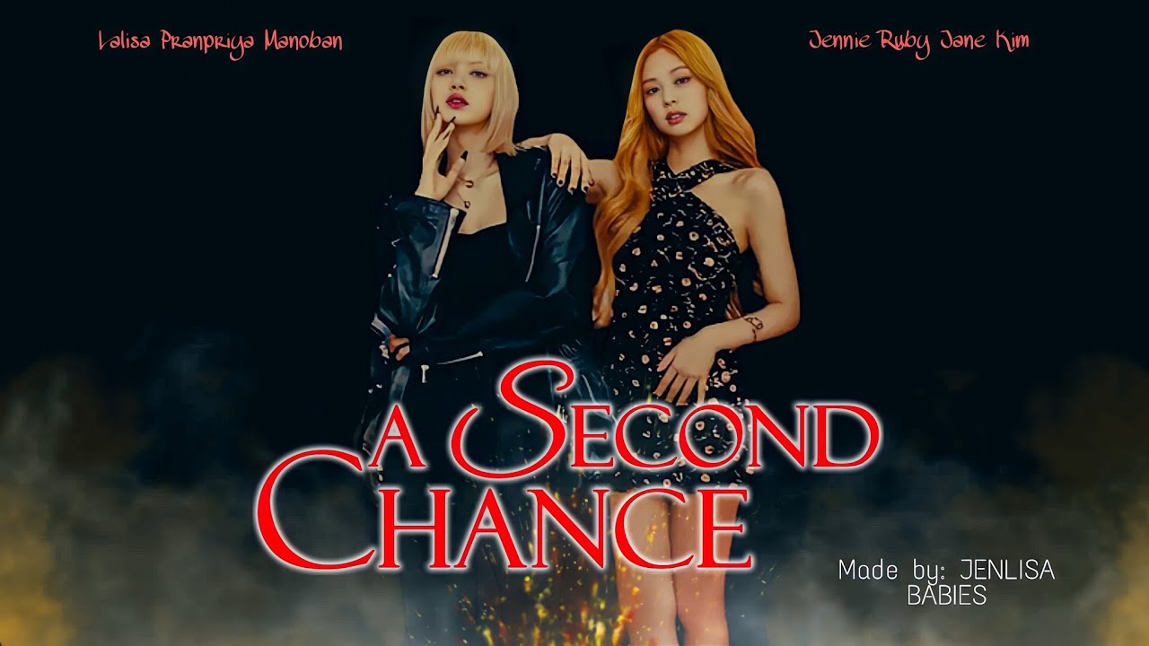 JENLISA FF: A SECOND CHANCE [SPECIAL CHAPTER]