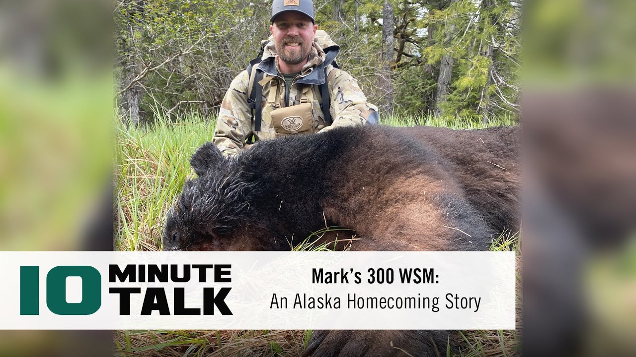 #10MinuteTalk – Mark’s 300 WSM: An Alaska Homecoming Story