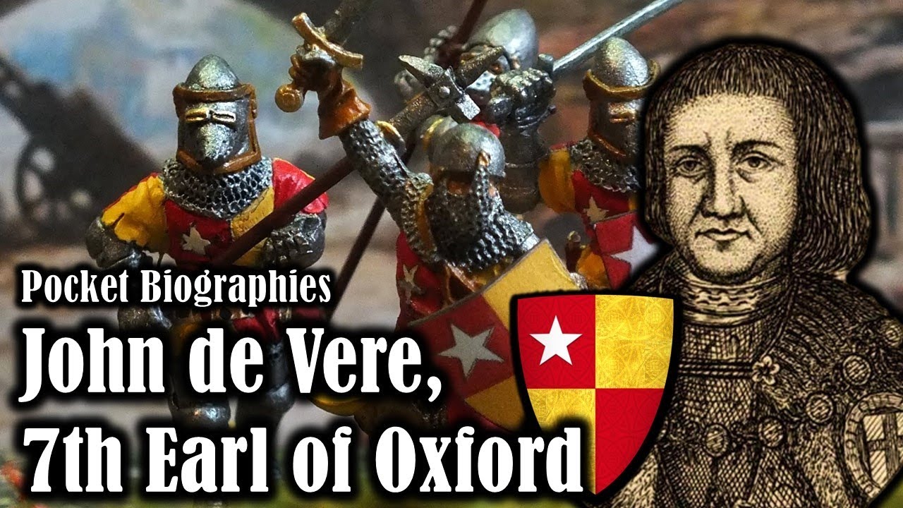 John de Vere, 7th Earl of Oxford - Pocket Biographies