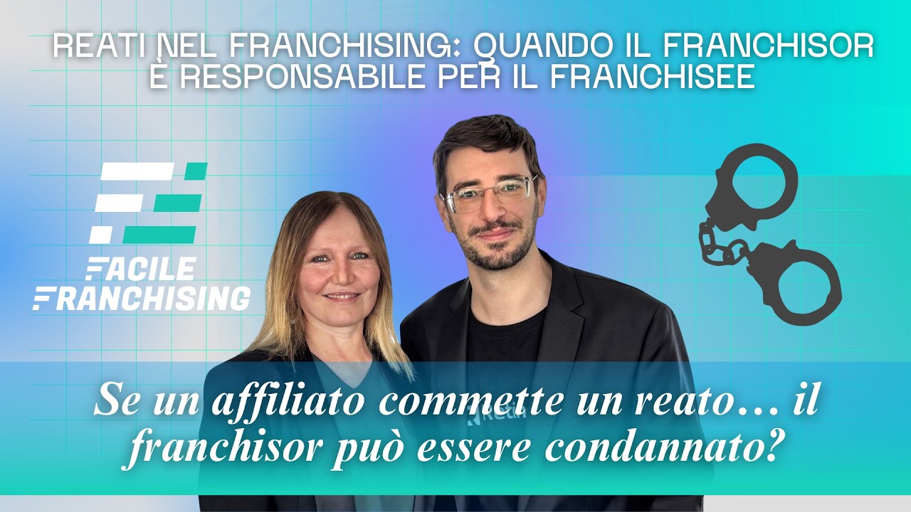FF 134 | Reati nel Franchising: cosa dice la Sentenza di Cassazione 41832/2024