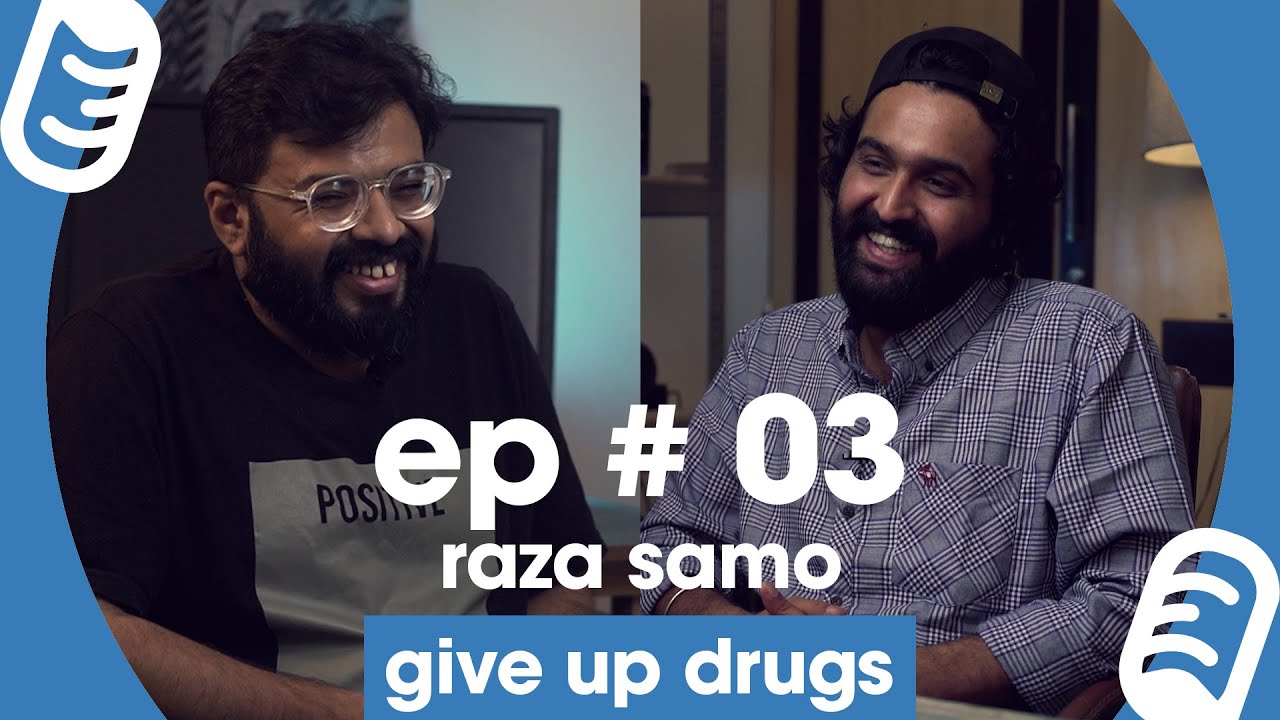 Today I Learned | How to give up Drugs with Raza Samo | EP 03
