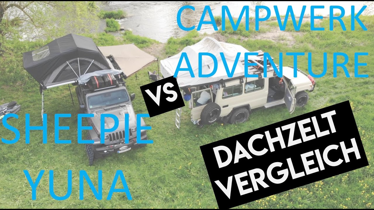 Dachzelt Test - Sheepie Yuna vs Campwerk Adventure Vergleich Erfahrung 2021