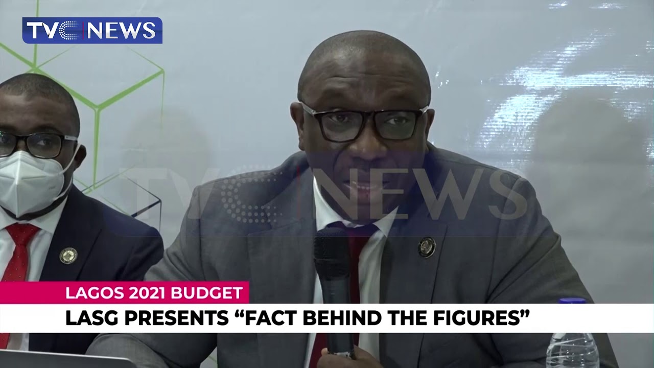 Lagos State Government Presents 'Facts Behind Figures' Of 2021 Budget