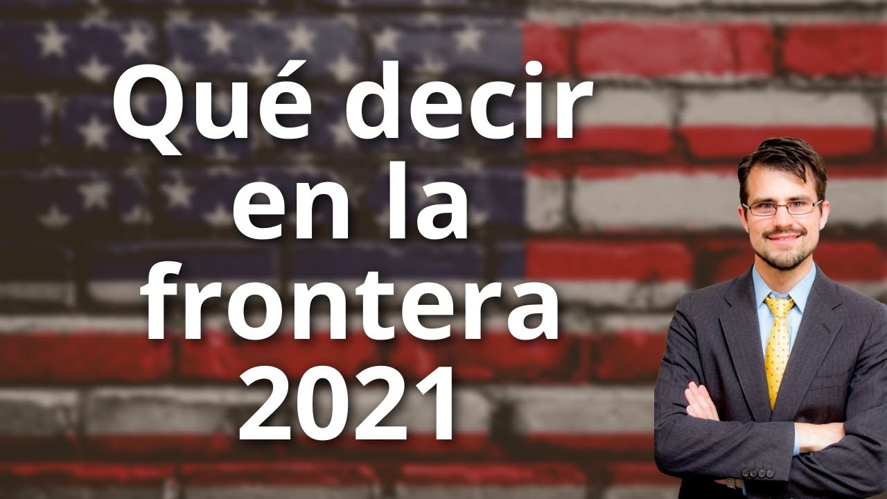 ¿Qué decir en la frontera?