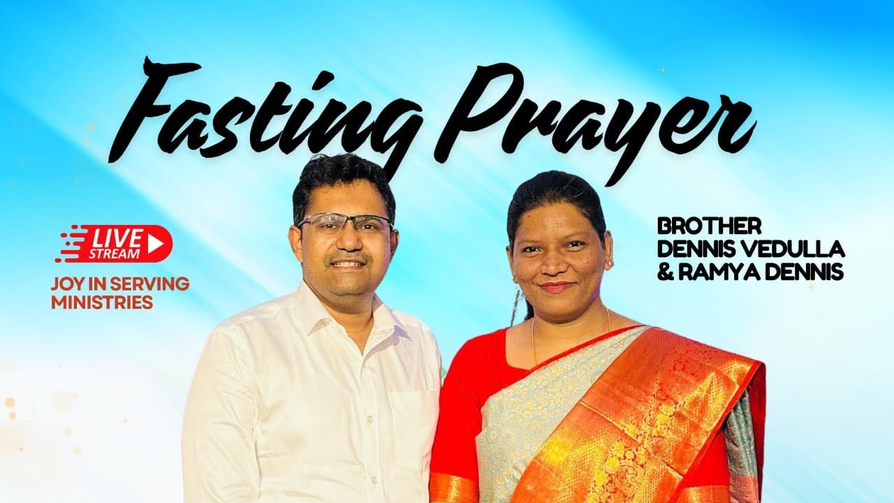 FASTING PRAYER #live ||Dennisvedulla &Ramyadennis @joyinservingministries #online